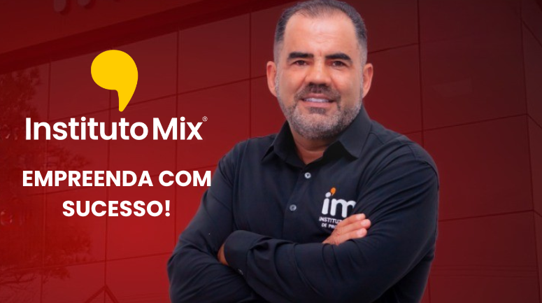 Lidere Com os Diferenciais da Sua Franquia Instituto Mix